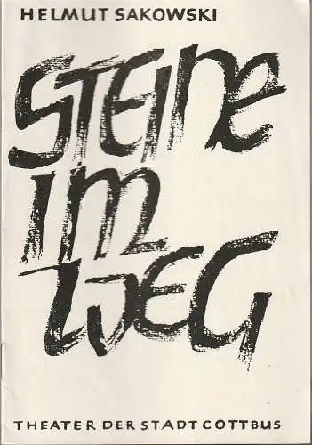 Theater der Stadt Cottbus, Herbert Keller, Horst Koschel: Programmheft Helmut Sakowski STEINE IM WEG Premiere 5. Oktober 1964 Spielzeit 1964 / 65 Nr. 3 (18). 