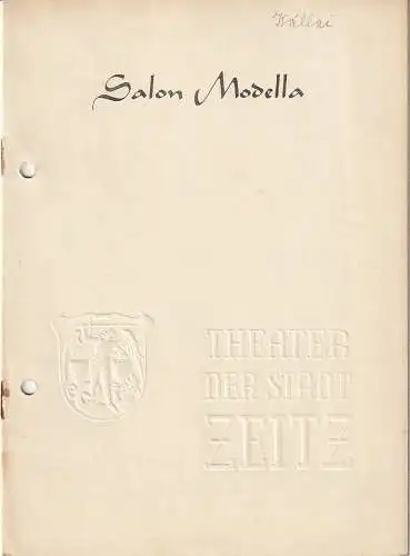 Theater der Stadt Zeitz, Karl Köther, Karl Heller, Christel Pöhl ( Zeichnungen ): Programmheft SALON MODELLA ( Ja, der Papa ) Spielzeit 1960 / 61 Heft 2 (18). 