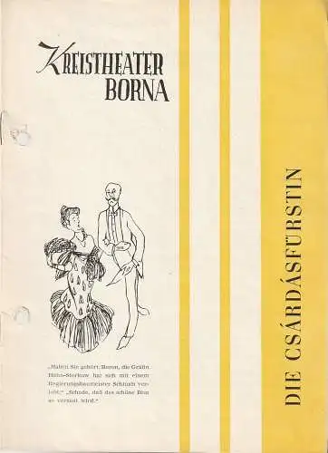 Kreistheater Borna, Udo Krams, Gertraude Schareck, Jochen Gleiss: Programmheft Emmerich Kalman DIE CSARDASFÜRSTIN Spielzeit 1960 / 61 Heft 13 (18). 