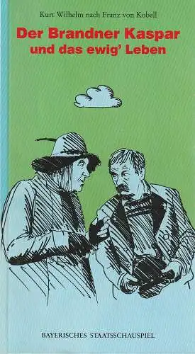 Bayerisches Staatsschauspiel, Günther Beelitz, Uwe B. Carstensen, Jean-Marie Bottequin ( Fotos ): Programmheft Kurt Wilhelm DER BRANDNER KASPAR UND DAS EWIG' LEBEN Spielzeit 1986 / 87 Heft 5 (18). 