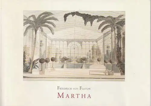 Staatstheater am Gärtnerplatz, Klaus Schultz, Richard Eckstein, Julia Fechner: Programmheft Friedrich von Flotow MARTHA Premiere 6. Juli 1997 Spielzeit 1996 / 97 Nr. 8 (18). 