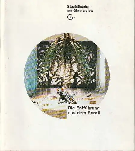 Staatstheater am Gärtnerplatz, Hellmuth Matiasek, Jost Miehlbradt, Margit Heinzelmann: Programmheft Wolfgang Amadeus Mozart DIE ENTFÜHRUNG AUS DEM SERAIL Premiere 8. November 1985 Spielzeit 1985 / 86 Heft 1 (18). 