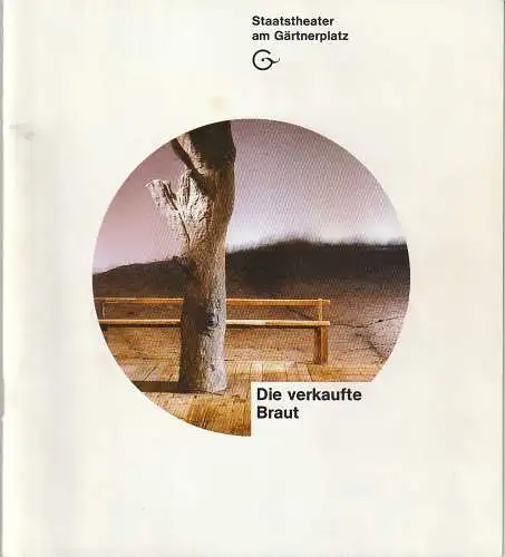 Staatstheater am Gärtnerplatz, Hellmuth Matiasek, Jost Miehlbradt, Michael Hofmann: Programmheft Bedrich Smetana DIE VERKAUFTE BRAUT Premiere 15. Februar 1987 Spielzeit 1986 / 87 Heft 3 (18). 