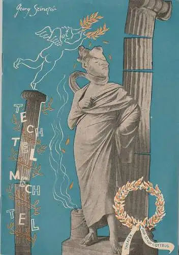 Theater der Stadt Cottbus, Herbert Keller, Horst Koschel: Programmheft Georg Szinetar TECHTEL-MECHTEL Premiere 12. Mai 1965 Spielzeit 1964 / 65 Nr. 14 (18). 