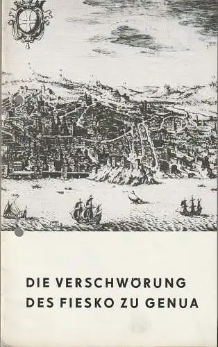 Städtische Bühnen Erfurt, Bodo Witte, Wolfgang Hauswald, Karin Rahn, Günter Dietel: Programmheft Friedrich Schiller DIE VERSCHWÖRUNG DES FIESKO ZU GENUA Premiere 18. Juni 1967 Spielzeit 1966 / 67 Heft 18 (18). 