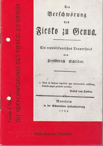 Volkstheater Rostock Deutsche Demokratische Republik, Hanns Anselm Perten, Christine Gundlach, Wolfgang Holz: Programmheft Friedrich Schiller DIE VERSCHWÖRUNG DES FIESKO ZU GENUA Premiere 25. Dezember 1981 Großes Haus   87. Spielzeit 1981 / 82 (18). 