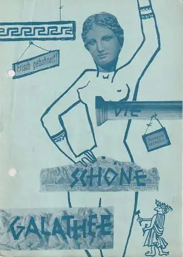 Bühnen der Stadt Nordhausen, Bodo Witte, Hans-Jürgen Schneider, Hans Kurzer: Programmheft Franz von Suppe DIE SCHÖNE GALATHEE Premiere 21. März 1965 Spielzeit 1964 / 65 Heft 13 (18). 