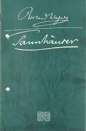 Deutsches Nationaltheater Weimar, Fritz Wendrich, Brita Schmallowsky, Hans-Jürgen Keßler: Programmheft Richard Wagner TANNHÄUSER und der Sängerkrieg auf Wartburg Premiere 18. Dezember 1988 Spielzeit 1988 / 89 Heft 6 (18). 