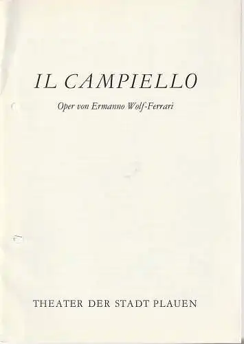 Theater der Stadt Plauen, Klaus Krampe, Eva Kühnel: Programmheft Ermanno Wolf-Ferrari IL CAMPIELLO  Premiere 24. April 1988 Spielzeit 1987 / 88 Heft 11 (18). 