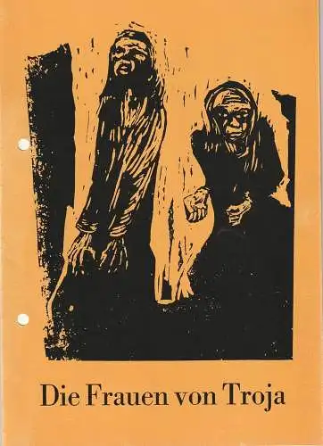 Volkstheater Halberstadt, Hans-Hermann Krug, Günter Trausch: Programmheft Heinz Röttger DIE FRAUEN VON TROJA Premiere 5. + 7. Oktober 1984 Spielzeit 1984 / 85 Heft 1 (18). 