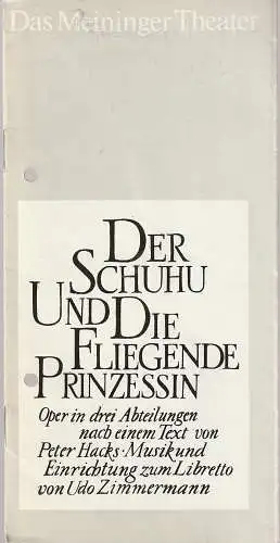 Das Meininger Theater, Jürgen Juhnke, Michael Schneider, Dietrich Ziebart: Programmheft Udo Zimmermann DER SCHUHU UND DIE FLIEGENDE PRINZESSIN Premiere 9. Dezember 1983 Spielzeit 1983 / 84 Heft 4 (18). 