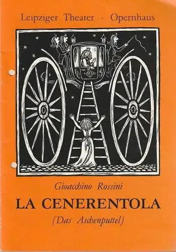Leipziger Theater Opernhaus, Karl Kayser, Hans Michael Richter, Ilsedore Reinsberg, Volker Wendt: Programmheft Gioacchino Rossini LA CENERENTOLA ( Das Aschenputtel ) Premiere 25. Dezember 1986 Opernhaus Spielzeit 1986 / 87 Heft 13 (18). 