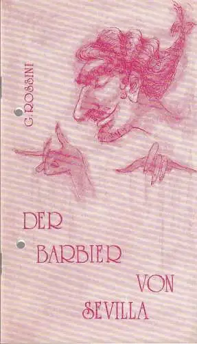 Städtische Bühnen Erfurt, Bodo Witte, Jürgen Fischer, Heike Schubart, Jutta Mager: Programmheft Gioacchino Rossini DER BARBIER VON SEVILLA Premiere 12. September 1987 Spieljahr 1987 Heft 7 (18). 