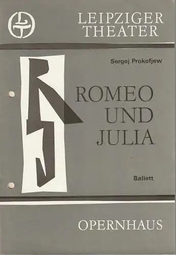 Leipziger Theater, Karl Kayser, Hans Michael Richter, Lothar Wittke: Programmheft BALLETT Sergej Prokofjew ROMEO UND JULIA Premiere 25. Dezember 1982 Spielzeit 1982 / 83 Heft 12 (18). 