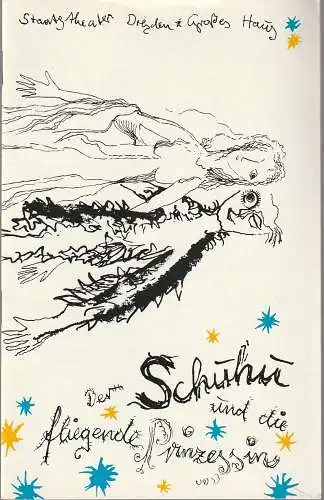 Staatstheater Dresden, Fred Larondelle, Eberhard Schmidt, Peter Sykora: Programmheft Uraufführung Udo Zimmermann DER SCHUHU UND DIE FLIEGENDE PRINZESSIN 30. Dezember 1976 Großes Haus Spielzeit 1976 / 77 (18). 