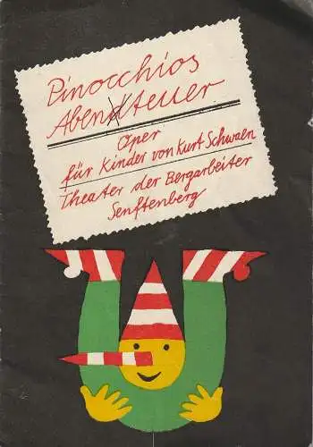 Theater der Bergarbeiter Senftenberg, Walter Schmidt, Bettina Bartz, Jörg und Meinhard Bärmich: Programmheft Kurt Schwaen PINOCCHIOS ABENTEUER Spieljahr 1984 Heft 9 (18). 