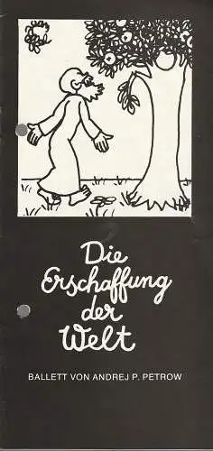 Gerhart-Hauptmann-Theater Görlitz / Zittau, Werner Hasselmann, Wolfgang Wessig, Ursula Lachmann: Programmheft BALLETT Andrej P. Petrow DIE ERSCHAFFUNG DER WELT Premiere 13. Mai 1988 (18). 