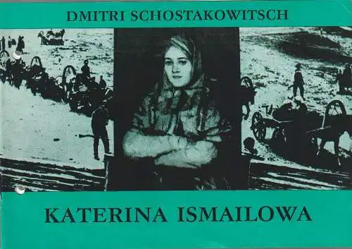 Städtische Bühnen Erfurt, Bodo Witte, Ute Unger, Jutta Mager: Programmheft Dmitri Schostakowitsch KATERINA ISMAILOWA Premiere 25. Mai 1986 Spielzeit 1985 Heft 6 (18). 