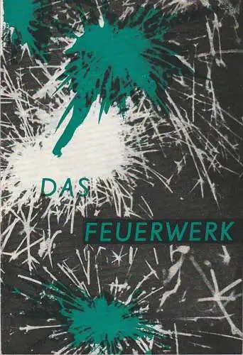 Städtische Theater Karl-Marx-Stadt, Gerhard Meyer, Burkart Hernmarck, Ilona Langer, Josef Hegenbarth: Programmheft Paul Burkhard DAS FEUERWERK Premiere 23. April 1967  Spielzeit 1970 / 71 (18). 