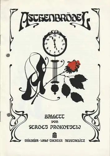 Friedrich-Wolf-Theater Neustrelitz, J. A. Weindich, Michael Giebler, Wolfgang Höhne: Programmheft BALLETT Sergej Prokofjew ASCHENBRÖDEL Premiere 1. März 1987 Programmheft Nr. 5 / 1987 (18). 