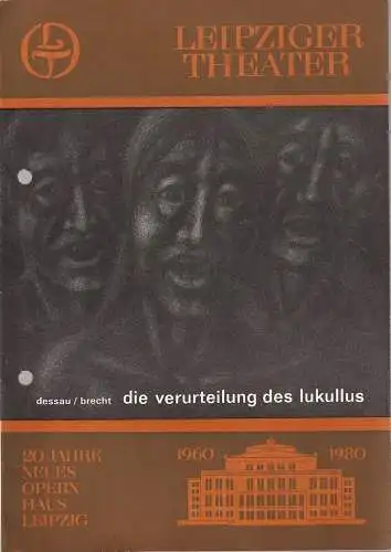 Leipziger Theater, Karl Kayser, Hans Michael Richter, Ilsedore Reinsberg / Verena Graubner, Corfried Baasch: Programmheft Dessau/ Brecht DIE VERURTEILUNG DES LUKULLUS  Spielzeit 1979 / 80 Heft 20 (18). 