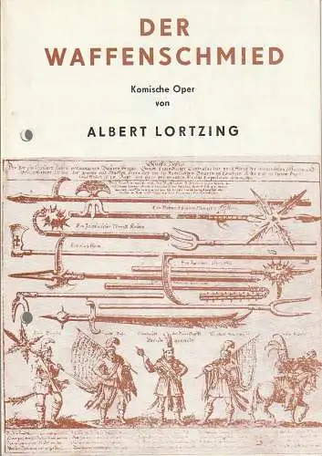 Bühnen der Stadt Magdeburg - Maxim Gorki -, Karl Schneider, Andreas Scheinert, Kerstin Schumann: Programmheft Albert Lortzing DER WAFFENSCHMIED Premiere 22. + 23. März 1975 Großes Haus Spielzeit 1974 / 75 Heft 15 (18). 