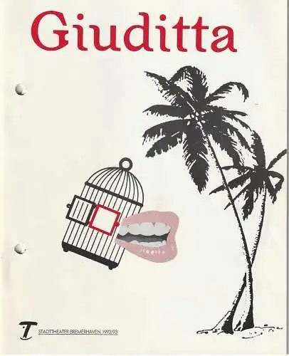 Stadttheater Bremerhaven, Dirk Böttger, Dorothee Starke: Programmheft Franz Lehar GIUDITTA Premiere 4. April 1993 Großes Haus Spielzeit 1992 / 93 Heft 25 (18). 