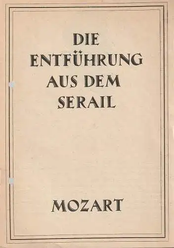 Bühnen der Stadt Magdeburg - Maxim Gorki-, Karl Schneider, Rosemarie Schauer, Renate Reichel: Programmheft Wolfgang Amadeus Mozart DIE ENTFÜHRUNG AUS DEM SERAIL Premiere 4. + 10. März 1984 Großes Haus Spielzeit 1983 / 84 Heft 14 (18). 