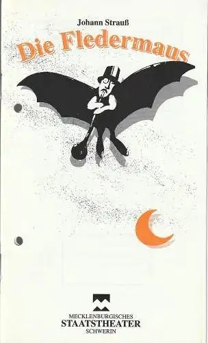 Mecklenburgische Staatstheater Schwerin, Mario Krüger, Daniela Holdegel, Uwe Sinnecker: Programmheft Johann Strauß DIE FLEDERMAUS  Premiere 20. Dezember 1991 Spielzeit 1991 / 92 (18). 