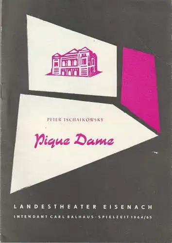 Landestheater Eisenach, Carl Balhaus, Gerd Rienäcker, Herbert Bartholomäus: Programmheft Peter Tschaikowsky PIQUE DAME Premiere 18. April 1965 Spielzeit 1964 / 65 (18). 