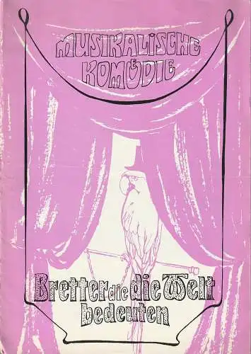 Leipziger Theater, Karl Kayser, Hans Michael Richter, Dietrich Wolf, Anne Hänsig: Programmheft Gerhard Kneifel BRETTER DIE DIE WELT BEDEUTEN Premiere 13. Dezember 1970 Spielzeit 1970 / 71 Heft 11 (18). 