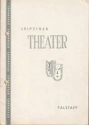 Städtische Theater Leipzig, Karl Kaiser, Hans Michael Richter, Dietrich Wolf, Eleonore Kleiber: Programmheft Giuseppe Verdi FALSTAFF  Opernhaus Spielzeit 1959 / 60 Heft 17 (18). 