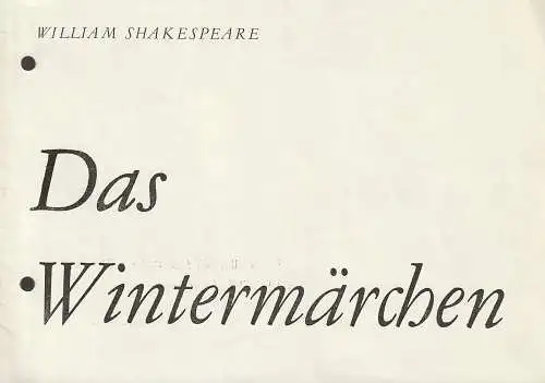 Bühnen Magdeburg - Maxim Gorki -, Karl Schneider, Andreas Scheinert, Gisela Begrich: Programmheft William Shakespeare DAS WINTERMÄRCHEN Premiere 17. / 18. Mai 1975 Großes Haus Spielzeit 1974 / 75 Heft 20 (18). 