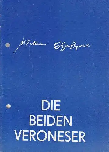 Bühnen der Stadt Zwickau, Rolf Perthel, Ellen Damm, Ursula Höhnerbach: Programmheft William Shakespeare DIE BEIDEN VERONESER Premiere 5. März 1978 Spielzeit 1977 / 78 Heft 8 (18). 