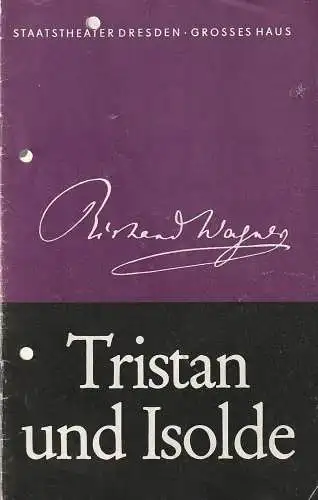 Staatstheater Dresden, Fred Larondelle, Horst Seeger, Eberhard Schmidt: Programmheft Richard Wagner TRISTAN UND ISOLDE Premiere 12. Oktober 1975 Staatsoper Großes Haus Spielzeit 1975 / 76 (18). 