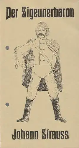 Landesbühnen Sachsen, Alfred Lübke, Rosemarie Dietrich, Peter Hamann, Dieter Krahl: Programmheft Johann Strauss DER ZIGEUNERBARON Premiere 23. / 24. Februar 1985 Spielzeit 1984 / 85 Heft 7 (18). 
