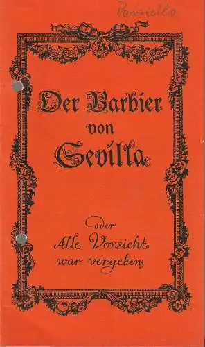 Landesbühnen Sachsen, Dresden-Radebeul, Karl Adolf, Elisabeth Schebera, Klaus Noeske: Programmheft Giovanni Paisiello DER BARBIER VON SEVILLA oder ALLE VORSICHT WAR VERGEBENS Premiere 11. + 12. Mai 1968 Spielzeit 1967 / 68 Heft 10 (18). 
