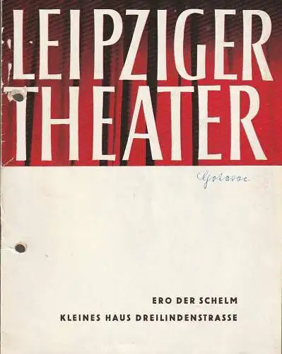 Städtische Theater Leipzig, Karl Kayser, Hans Michael Richter, Dietrich Wolf, Isolde Hönig: Programmheft Jakoc Gotovac ERO DER SCHELM Premiere 16. Dezember 1962 Kleines Haus  Spielzeit 1962 / 63 Heft 14 (18). 