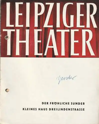Städtische Theater Leipzig, Karl Kayser, Hans Michael Richter, Stephan Stompor, Isolde Hönig: Programmheft  Ottmar Gerster DER FRÖHLICHE SÜNDER Premiere 23. November 1963 Kleines Haus Spielzeit 1963 / 64 Heft 13 (18). 