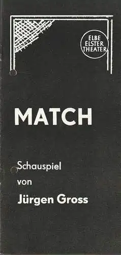 Elbe-Elster-Theater Wittenberg, Helmut Bläss, Karl-Heinz Möller, Gerhard Krause ( Fotos ): Programmheft  Jürgen Gross MATCH  Premiere  20. September 1986 Spielzeit 1986 / 87 Heft 2 (18). 