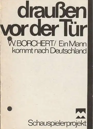 Mecklenburgisches Staatstheater Schwerin, Christoph Schroth, Uwe Sinnecker, Rudolf Koloc: Programmheft W. Borchert DRAUßEN ( DRAUSSEN ) VOR DER TÜR  Premiere 24. März 1984 (18). 