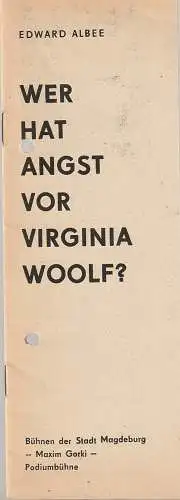 Bühnen der Stadt Magdeburg - Maxim Gorki -, Karl Schneider, Rosemarie Schauer, Marianne Janietz: Programmheft Edward Albee WER HAT ANGST VOR VIRIGINIA WOOLF Premiere 1. Juni 1984 Podiumbühne Spielzeit 1983 / 84 Heft 21 (18). 