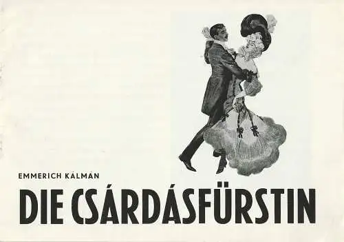 Leipziger Theater, Karl Kayser, Christoph Hamm, Margrit Hohlfeld, Volker Wendt: Programmheft Emmerich Kalman DIE CSARDASFÜRSTIN  Premiere 31. Dezember 1974 Musikalische Komödie Spielzeit 1974 / 75 Heft 13 (18). 