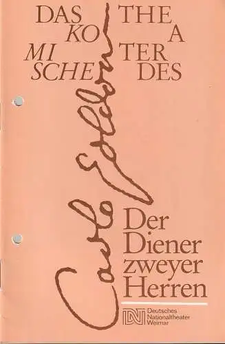 Deutsches Nationaltheater Weimar, Gert Beinemann, Sigrid Busch, Ulrike Kahler, Hans-Jürgen Keßler: Programmheft Das komische Theater des Carlo Goldoni DER DIENER ZWEIER HERREN Premiere 4. Juli 1985  Spielzeit 1984 / 85 Heft 11 (18). 