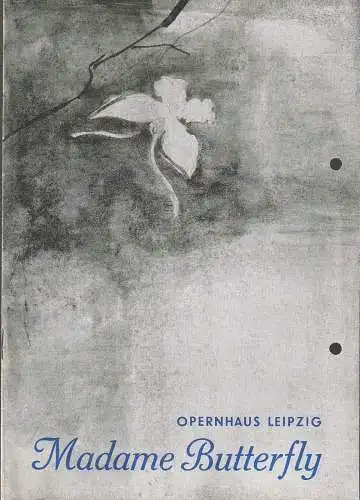 Städtische Theater Leipzig, Karl Kayser, Hans Michael Richter, Eginhard Röhlig, Brigitte Poredda: Programmheft Giacomo Puccini MADAME BUTTERFLY  Spielzeit 1967 / 68 Heft 10 (18). 