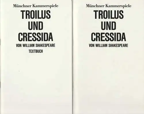 Münchner Kammerspiele, Dieter Dorn, Michael Wachsmann, Hans-Joachim Ruckhäberle: Programmheft  William Shakespeare TROILUS UND CRESSIDA 22. März 1986 Spielzeit 1985 / 86 ( 75. Spielzeit ) Heft 4 A und Textbuch Heft 4 B (18). 