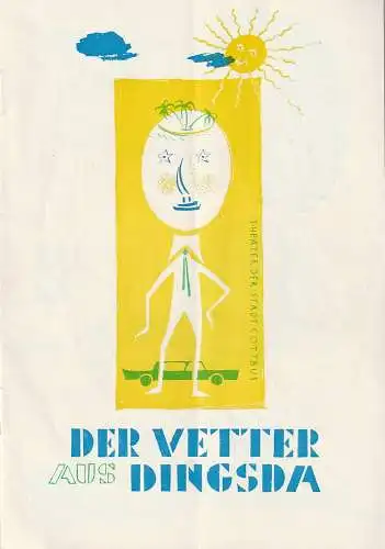 Theater der Stadt Cottbus, Herbert Keller, Joachim Großkreutz, Walter Böhm, Gerhard Rösler (Portraitfotos ): Programmheft Eduard Künneke DER VETTER AUS DINGSDA Premiere 21. Januar 1967 Spielzeit 1966 / 67 Heft 9 (18). 