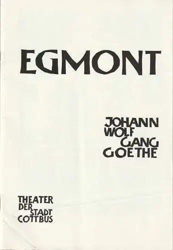 Theater der Stadt Cottbus, Herbert Keller,Hans-Hermann Liebrecht, Walter Böhm, Gherhard Rösler (Fotos): Programmheft Johann Wolfgang von Goethe EGMONT Premiere 27. Januar 1968 Spielzeit 1967 / 68 Heft 8 (18). 