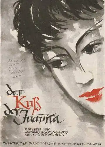 Theater der Stadt Cottbus, Egon Maiwald, Horst Koschel, Hubert Globisch: Programmheft  Juirj Miljutin DER KUSS DER JUANITA Premiere 25. August 1961 Spielzeit 1961 / 62 Heft 2 (18). 