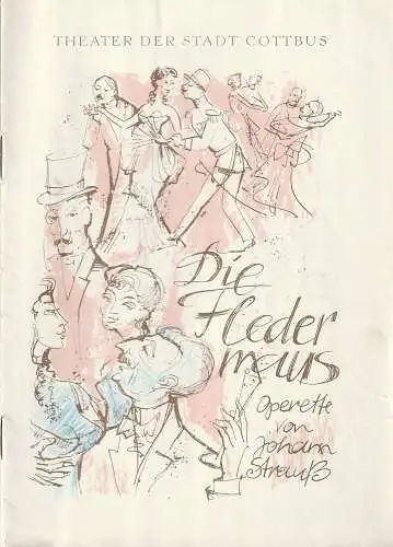 Theater der Stadt Cottbus, Egon Maiwald, Herbert Fischer, Walter Böhm: Programmheft Johann Strauss (ß) DIE FLEDERMAUS Premiere 6. Januar 1962 Spielzeit 1962 Heft 1 (18). 